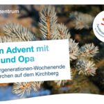 In den Advent mit Oma und Opa - Wochenendausflug nach Neukirchen mit dem Familienzentrum und dem Projekt 