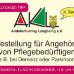 Der Amtskulturring Langballig lädt alle Angehörigen von Pflegebedürftgen am 11.3 um 19 Uhr zum Infoabend nach Grundhof ein.