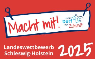 Landeswettbewerb „Unser Dorf hat Zukunft“: Macht mit und gewinnt 10.000 €!