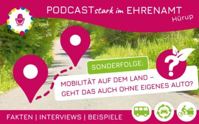 Podcast-Sonderfolge: Mobilität auf dem Land – geht das auch ohne eigenes Auto?