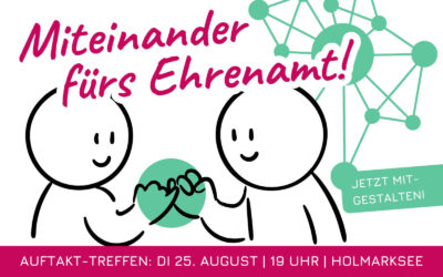 Miteinander fürs Ehrenamt: Auftakt-Treffen zum Mitgestalten